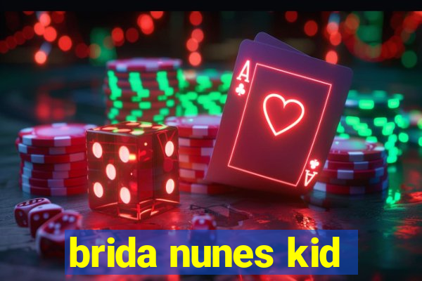 brida nunes kid